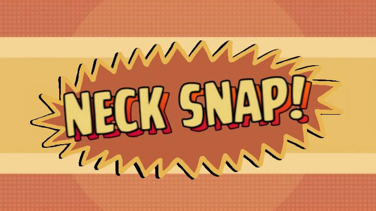 Neck Snap! Gender: An xenogender relating to the reoccurring sound effect text that appears when someone, usually Soldier, snaps someone's neck in the comics series, Team Fortress.
